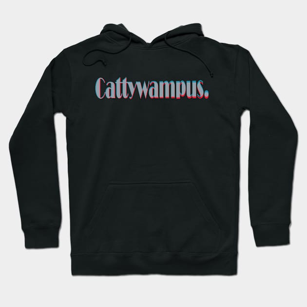 cattywampus I cool word I funny word Hoodie by mo_allashram